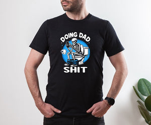 Doing Dad Shit T-shirt